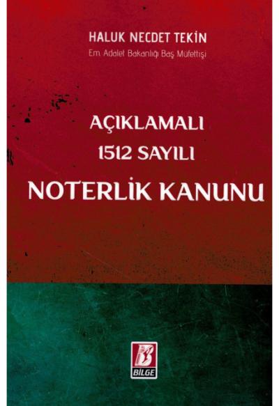 Açıklamalı 1512 Sayılı Noterlik Kanunu