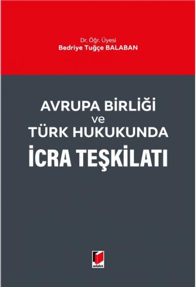 Avrupa Birliği ve Türk Hukukunda İcra Teşkilatı
