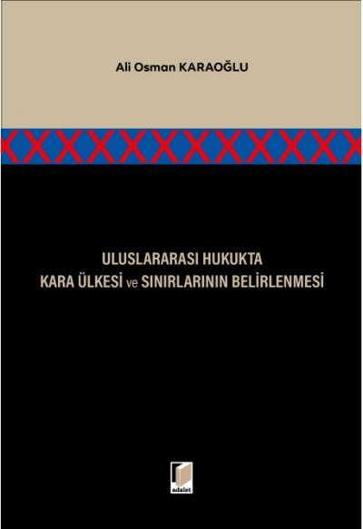 Uluslararası Hukukta Kara Ülkesi ve Sınırlarının Belirlenmesi
