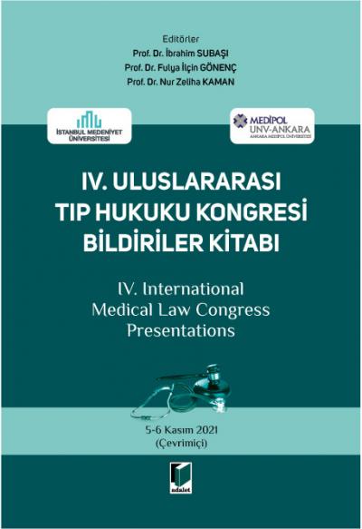 IV. Uluslararası Tıp Hukuku Kongresi Bildirileri Kitabı