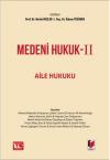 Medeni Hukuk - II Aile Hukuku