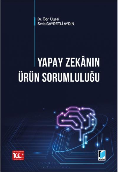 Yapay Zekanın Ürün Sorumluluğu