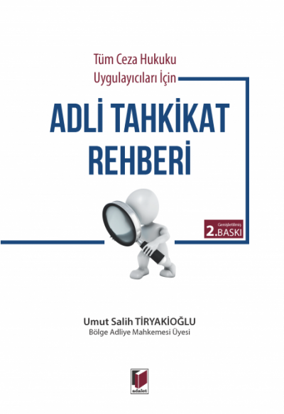 Tüm Ceza Hukuku Uygulayıcıları için Adli Tahkikat Rehberi