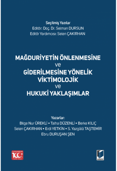Mağduriyetin Önlenmesine ve Giderilmesine Yönelik Viktimolojik ve Hukuki Yaklaşımlar