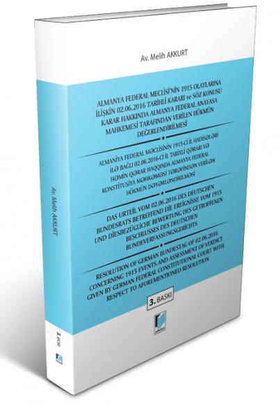 Almanya Federal Meclisi'nin 1915 Olaylarına İlişkin 02.06.2016 Tarihli Kararı ve Söz Konusu Karar Hakkında Almanya Federal Anayasa Mahkemesi Tarafından Verilen Hükmün Değerlendirilmesi