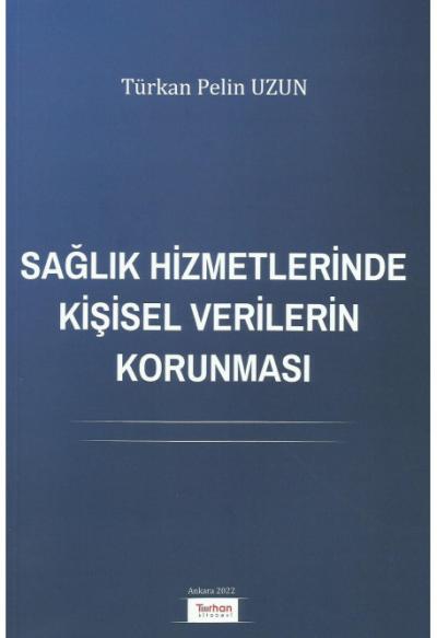Sağlık Hizmetlerinde Kişisel Verilerin Korunması