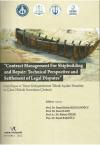 Contract Management For Shipbuilding and Repair:
Technical Perspective and Settlement Of Legal
Disputes