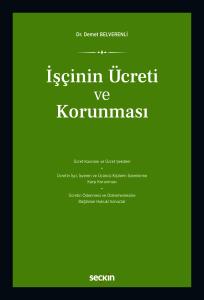 İşçinin Ücreti ve Korunması