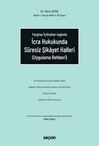 İcra Hukukunda Süresiz Şikâyet Halleri