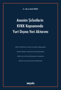 Anonim Şirketlerin KVKK Kapsamında Yurt Dışına Veri Aktarımı