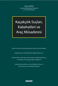 Kaçakçılık Suçları, Kabahatleri ve Araç Müsaderesi