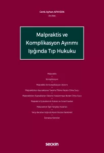 Malpraktis ve Komplikasyon Ayırımı Işığında Tıp Hukuku