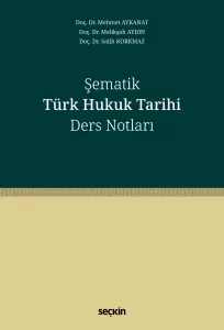 Şematik Türk Hukuk Tarihi Ders Notları