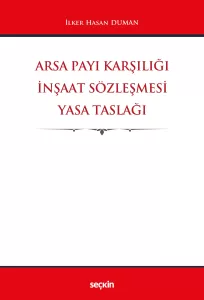 Arsa Payı Karşılığı İnşaat Sözleşmesi Yasa Taslağı