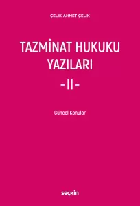 Tazminat Hukuku Yazıları – II –