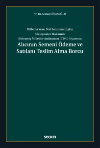 Alıcının Semeni Ödeme ve Satılanı Teslim Alma Borcu