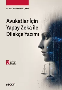 Avukatlar İçin Yapay Zeka ile Dilekçe Yazımı