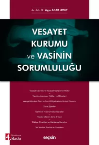 Vesayet Kurumu ve Vasinin Sorumluluğu
