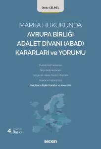 Marka Hukukunda Avrupa Birliği Adalet Divanı (ABAD) Kararları ve Yorumu