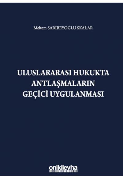 Uluslararası Hukukta Antlaşmaların Geçici Uygulanması