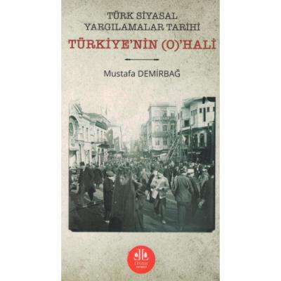 Türk Siyasal Yargılamalar Tarihi Türkiye'nin (O)'HALİ