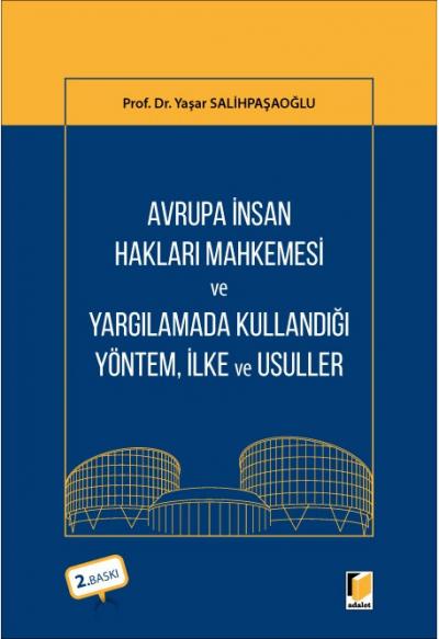 Avrupa İnsan Hakları Mahkemesi ve Yargılamada Kullandığı Yöntem, İlke ve Usuller