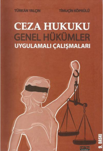 Ceza Hukuku Genel Hükümler Uygulamalı Çalışmaları