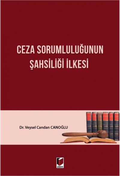 Cezai Sorumluluğun Şahsiliği İlkesi