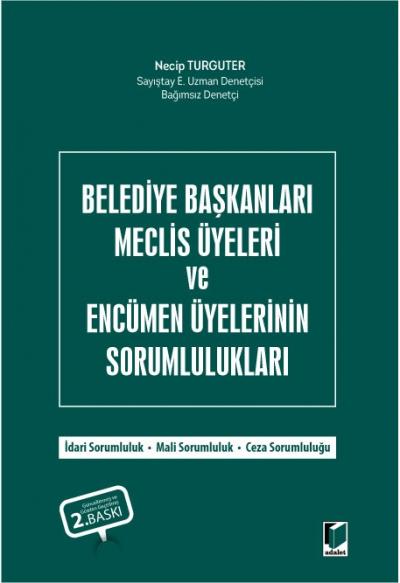 Belediye Başkanları Meclis Üyeleri ve Encümen Üyelerinin Sorumlulukları