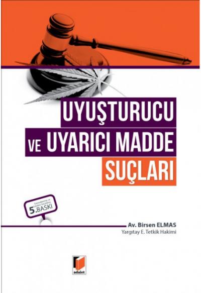 Uyuşturucu ve Uyarıcı Madde Suçları