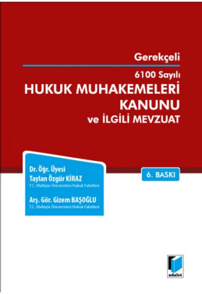 6100 Sayılı Hukuk Muhakemeleri Kanunu ve İlgili Mevzuat