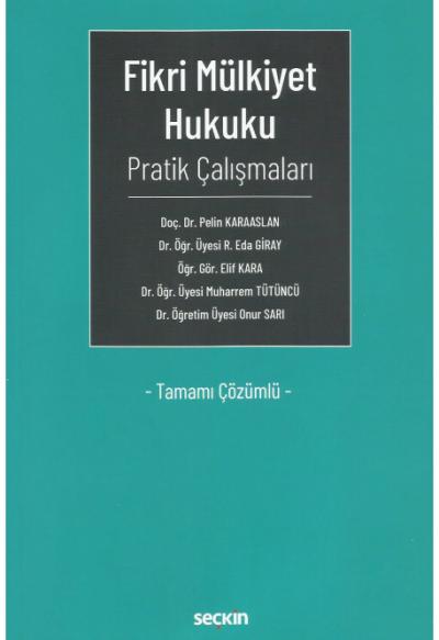 Fikri Mülkiyet Hukuku Pratik Çalışmaları