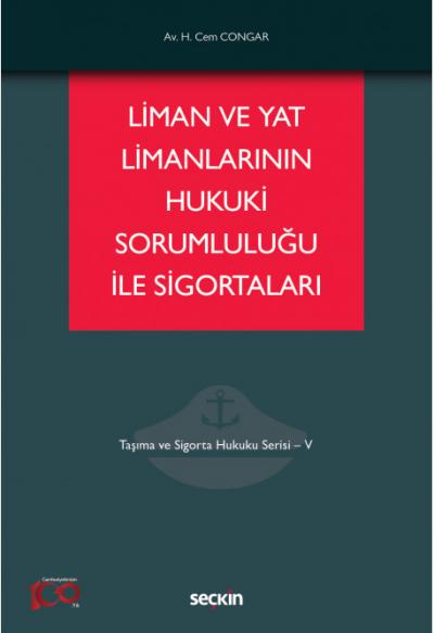 Liman ve Yat Limanlarının Hukuki Sorumluluğu ile Sigortaları