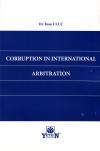 Corruption in International Arbitration