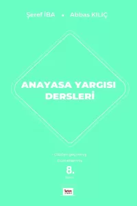 Anayasa Yargısı Dersleri