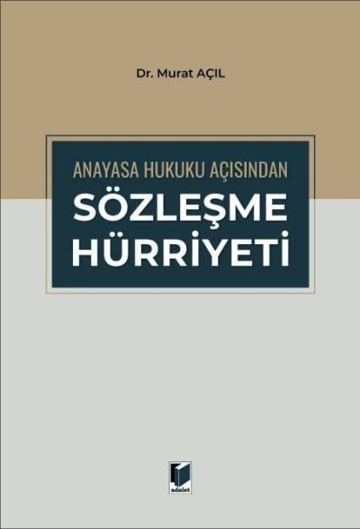 Anayasa Hukuku Açısından Sözleşme Hürriyeti