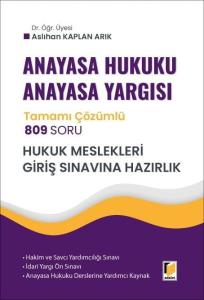 Anayasa Hukuku Anayasa Yargısı 809 Soru Tamamı Çözümlü Soru Bankası - Hukuk Mesleklerine Giriş Sınavına Hazırlık