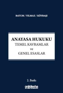 Anayasa Hukuku - Temel Kavramlar ve Genel Esaslar
