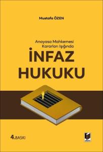 Anayasa Mahkemesi Kararları Işığında İnfaz Hukuku