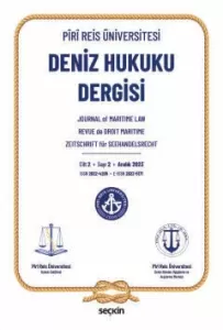 Piri Reis Üniversitesi Deniz Hukuku Dergisi C: 2 S: 2 Aralık 2023