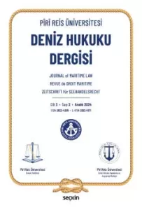 Piri Reis Üniversitesi Deniz Hukuku Dergisi C: 3 S: 2 Aralık 2024