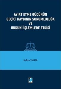 Ayırt Etme Gücünün Geçici Kaybının Sorumluluğa ve Hukuki İşlemlere Etkisi