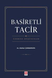 Basiretli Tacir Üzerine Düşünceler