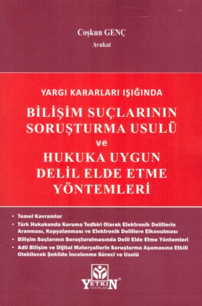 Bilişim Suçların Soruşturma Usulü ve Hukuka Uygun Delil Elde Etme Yöntemleri