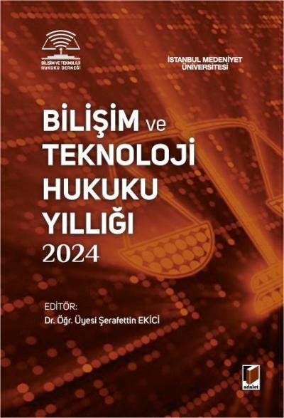Bilişim ve Teknoloji Hukuku Yıllığı 2024