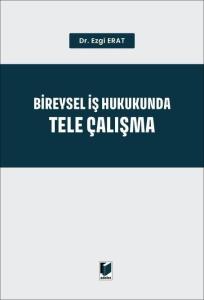 Bireysel İş Hukukunda Tele Çalışma