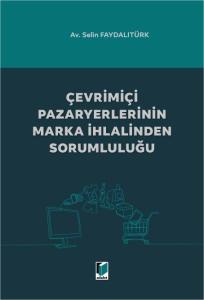 Çevrimiçi Pazaryerlerinin Marka İhlalinden Sorumluluğu