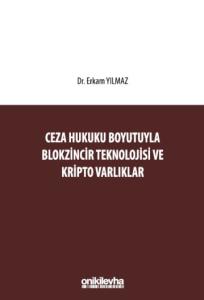 Ceza Hukuku Boyutuyla Blokzincir Teknolojisi ve Kripto Varlıklar