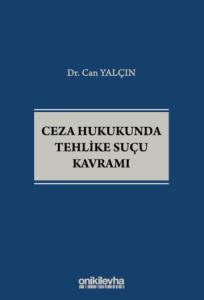 Ceza Hukukunda Tehlike Suçu Kavram