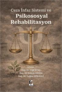 Ceza İnfaz Sistemi ve Psikososyal Rehabilitasyon